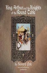 King Arthur and the Knights of the Round Table by Howard Pyle Paperback Book