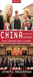 China in the 21st Century: What Everyone Needs to Know by Jeffrey N. Wasserstrom Paperback Book