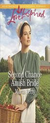 Second Chance Amish Bride by Marta Perry Paperback Book