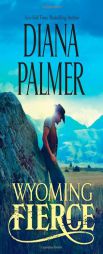 Wyoming Fierce by Diana Palmer Paperback Book