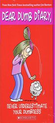 Never Underestimate Your Dumbness (Dear Dumb Diary, No. 7) by Jim Benton Paperback Book
