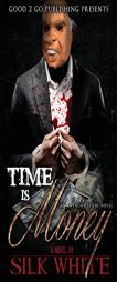 Time Is Money: An Anthony Stone Novel by Silk White Paperback Book