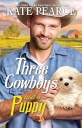 Three Cowboys and a Puppy by Kate Pearce Paperback Book