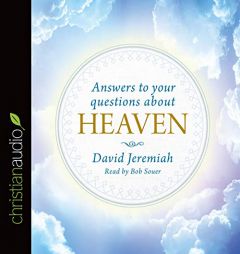 Answers to Your Questions about Heaven by David Jeremiah Paperback Book