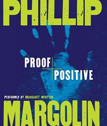 Proof Positive by Phillip Margolin Paperback Book