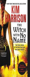 The Witch with No Name (Hollows) by Kim Harrison Paperback Book