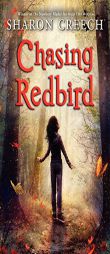 Chasing Redbird by Sharon Creech Paperback Book