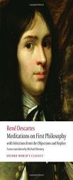 Meditations on First Philosophy: with Selections from the Objections and Replies (Oxford World's Classics) by Rene Descartes Paperback Book