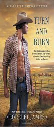 Turn and Burn: A Blacktop Cowboys Novel by Lorelei James Paperback Book