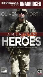 American Heroes: In the Fight Against Radical Islam (War Stories) by Oliver North Paperback Book