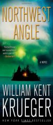 Northwest Angle by William Kent Krueger Paperback Book