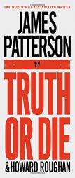 Truth or Die by James Patterson Paperback Book