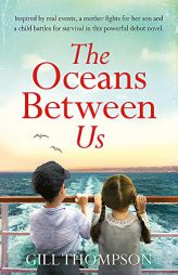 The Oceans Between Us by Gill Thompson Paperback Book