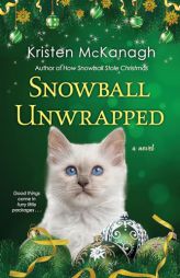 Snowball Unwrapped by Kristen McKanagh Paperback Book
