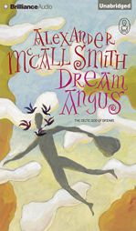 Dream Angus: The Celtic God of Dreams (The Myths Series) by Alexander McCall Smith Paperback Book