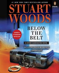 Below the Belt (A Stone Barrington Novel) by Stuart Woods Paperback Book