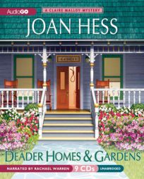 Deader Homes and Gardens: A Claire Malloy Mystery by Joan Hess Paperback Book