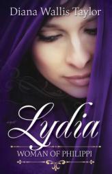 Lydia, Woman of Philippi by Diana Wallis Taylor Paperback Book