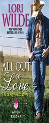 All Out of Love: A Cupid, Texas Novel by Lori Wilde Paperback Book