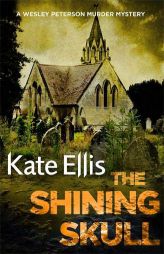The Shining Skull: Number 11 in series (Wesley Peterson) by Kate Ellis Paperback Book