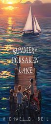 Summer at Forsaken Lake by Michael D. Beil Paperback Book