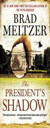 The President's Shadow (The Culper Ring Series) by Brad Meltzer Paperback Book