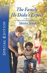 The Family He Didn't Expect by Shirley Jump Paperback Book