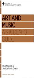 Art and Music: A Student's Guide by Paul Munson Paperback Book