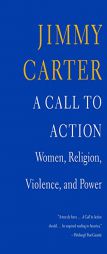 A Call to Action: Women, Religion, Violence, and Power by Jimmy Carter Paperback Book