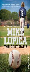 The Only Game (Home Team) by Mike Lupica Paperback Book