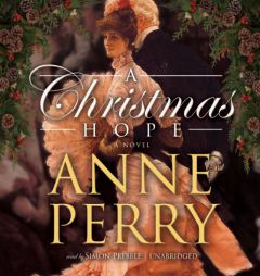 A Christmas Hope: A Novel by Anne Perry Paperback Book