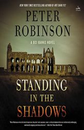 Standing in the Shadows: A Novel (Inspector Banks Novels) by Peter Robinson Paperback Book