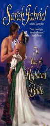 To Wed a Highland Bride by Sarah Gabriel Paperback Book