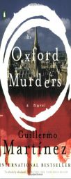 The Oxford Murders by Guillermo Martinez Paperback Book
