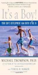 It's a Boy!: Your Son's Development from Birth to Age 18 by Michael Thompson Paperback Book