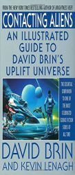 Contacting Aliens: An Illustrated Guide to David Brin's Uplift Universe by David Brin Paperback Book