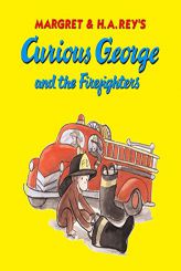 CURIOUS GEORGE AND THE FIREFIGHTERS by Margret Rey Paperback Book