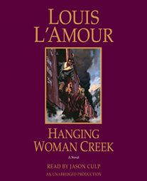 Hanging Woman Creek: A Novel by Louis L'Amour Paperback Book