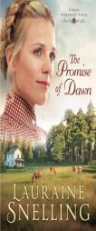 The Promise of Dawn by Lauraine Snelling Paperback Book