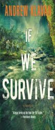 If We Survive by Andrew Klavan Paperback Book