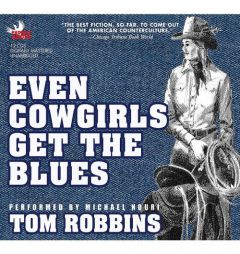 Even Cowgirls Get the Blues by Tom Robbins Paperback Book