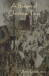 A Budget of Christmas Tales by Charles Dickens Paperback Book