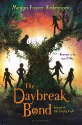 The Daybreak Bond by Megan Frazer Blakemore Paperback Book