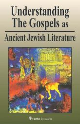 Understanding the Gospels as Ancient Jewish Literature by  Paperback Book