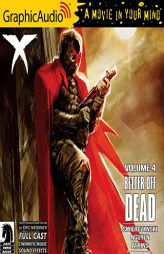 X Volume 4: Better Off Dead [Dramatized Adaptation]: Dark Horse Comics (Dark Horse: X) by Duane Swierczynski Paperback Book