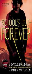 School's Out - Forever (Maximum Ride, Book 2) by James Patterson Paperback Book