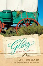 Glory (Brides of the West) by Lori Copeland Paperback Book