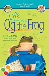 Life According to Og the Frog by Betty G. Birney Paperback Book