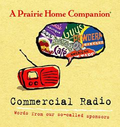 A Prairie Home Companion Commercial Radio: Words from Our So-Called Sponsors by Garrison Keillor Paperback Book