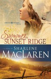 Summer on Sunset Ridge by Sharlene MacLaren Paperback Book